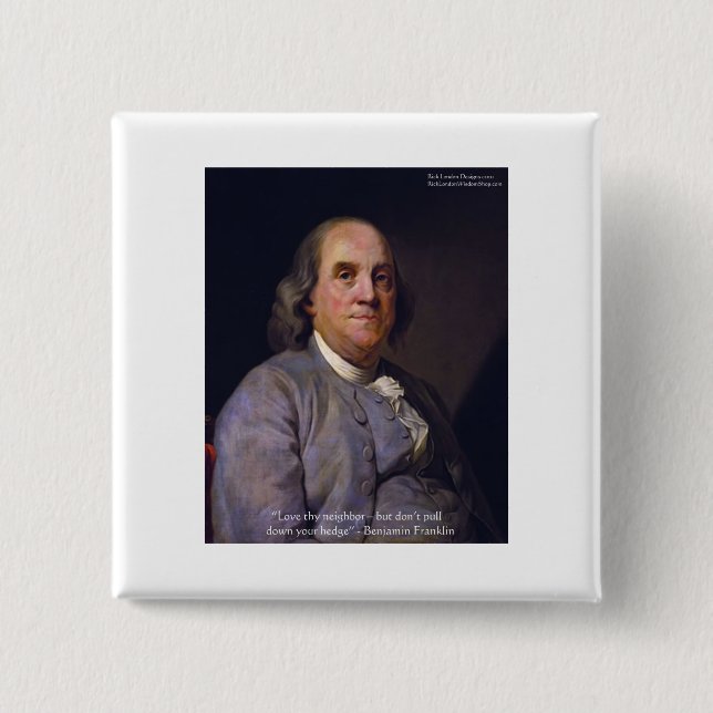 Ben Franklin "Liebe Thy Neibhbor Aber.." Kostenvor Button (Vorderseite)