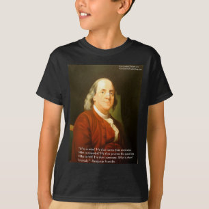 Ben Franklin (Was ist weise) Zitate Geschenke & Ka T-Shirt