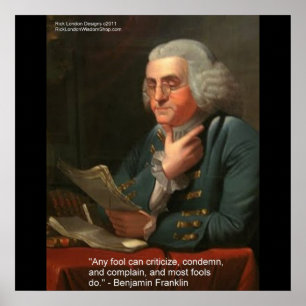 Ben Franklin Wisdom Cite "N'importe quelle affiche