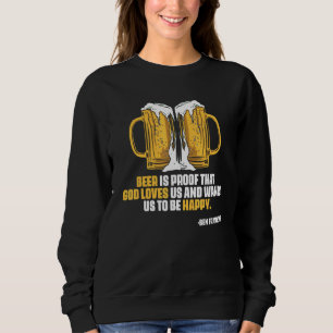 Ben Franklin Zitat Bier Ale IPA Brauer Sweatshirt