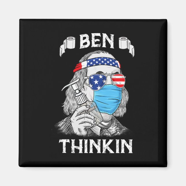 Ben Thinkin 4. Juli Fun Benjamin Franklin Patr Magnet (Vorne)