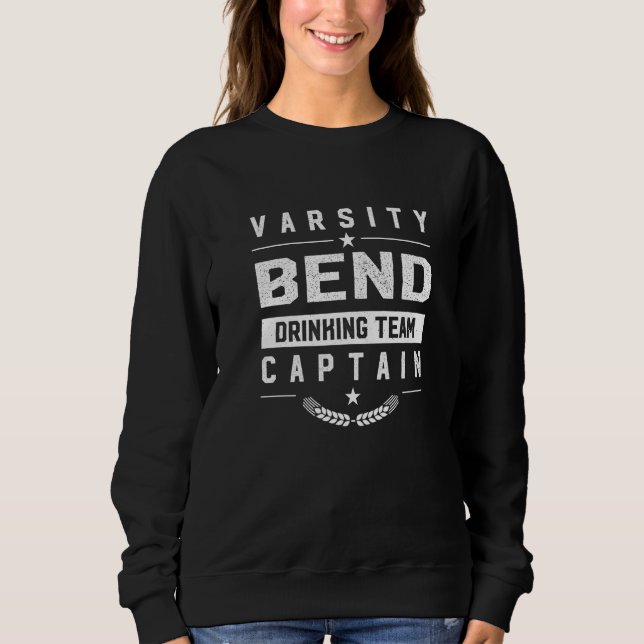 Bend Drink Team Kapitän Oregon Bier oder Booze Sweatshirt (Vorderseite)