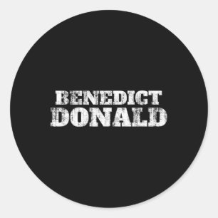 Benedict Donald Präsident Trump Protest Runder Aufkleber