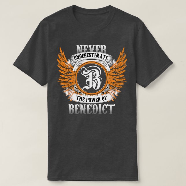 Benedict Name Shirt Unterschätzt den Power nie (Design vorne)