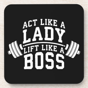 Benehmen Sie sich wie eine Lady, Lift wie ein Boss Getränkeuntersetzer