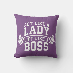 Benehmen Sie sich wie eine Lady, Lift wie ein Boss Kissen