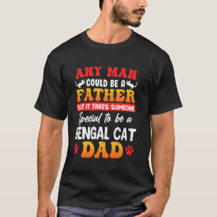 Bengal-Katze JEDER MANN KÖNNTE EIN VATER SEIN Lust T-Shirt