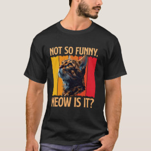 Bengal-Katze NICHT SO KOMISCH MIAU IST ES Lustig V T-Shirt