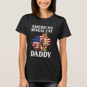 Bengal-Katzen AMERIKANISCHE BENGAL-KATZE VATER USA T-Shirt