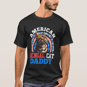 Bengal-Katzen AMERIKANISCHE BENGAL-KATZE VATER USA T-Shirt