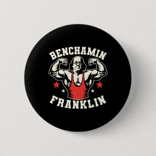 Benjamin Benchamin Franklin Bench Press Bodybuildi Button