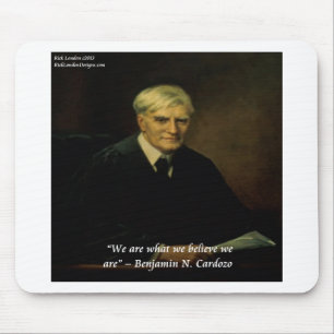 Benjamin Cardozo Zitat "Wer wir sind" Mousepad