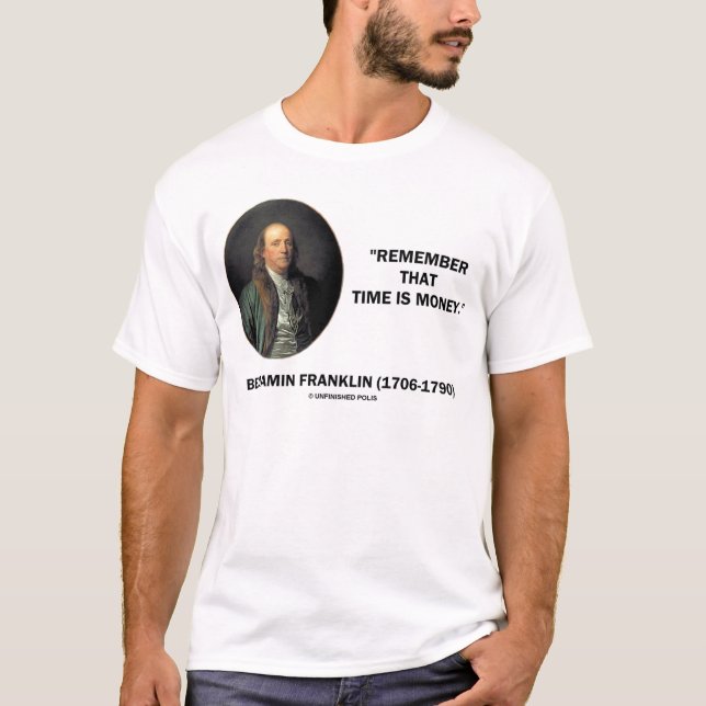 Benjamin Franklin erinnern sich Zeit ist Geld an T-Shirt (Vorderseite)