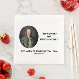 Benjamin Franklin erinnert sich an die Zeit ist Ge Serviette
