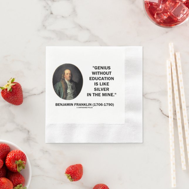 Benjamin Franklin Genie ohne Bildung Zitat Serviette (Beispiel)
