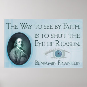 Benjamin Franklin   Glaube und Vernunftposter Poster