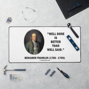 Benjamin Franklin gut gemacht besser als gut gesag Schreibtischunterlage
