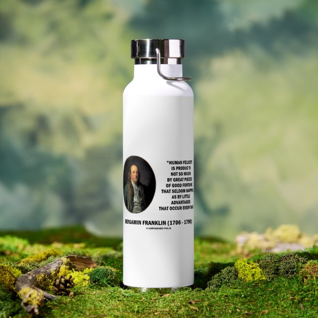 Benjamin Franklin Human Felicity Vorteile Zitat Trinkflasche (Außenbereich (gedreht))