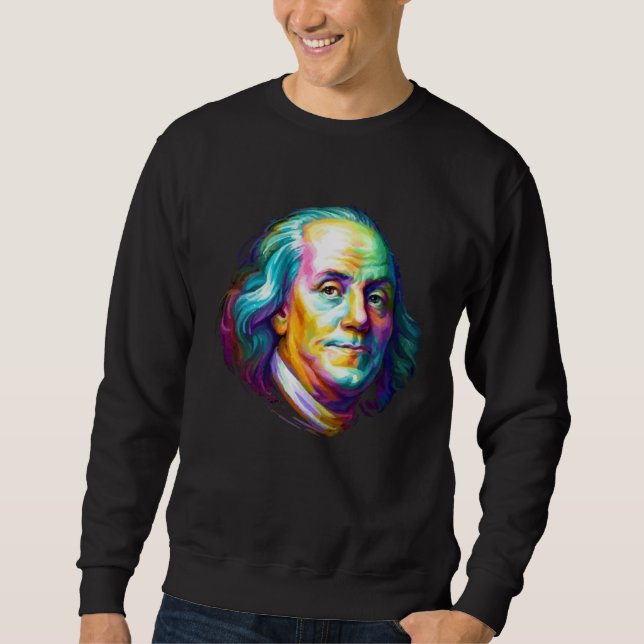 Benjamin Franklin Inspirational Sweatshirt (Vorderseite)