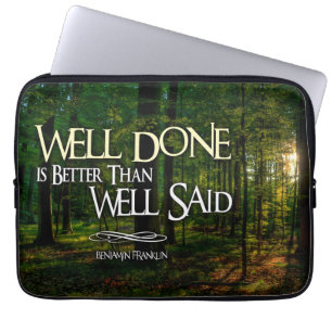 Benjamin Franklin Inspirational Zitat "Gut gemacht Laptopschutzhülle