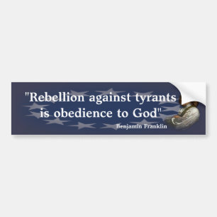 Benjamin Franklin Zitat über Rebellion Autoaufkleber