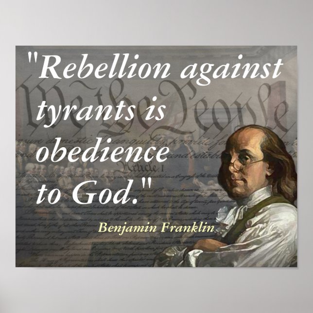 Benjamin Franklin Zitat über Rebellion Poster (Vorne)