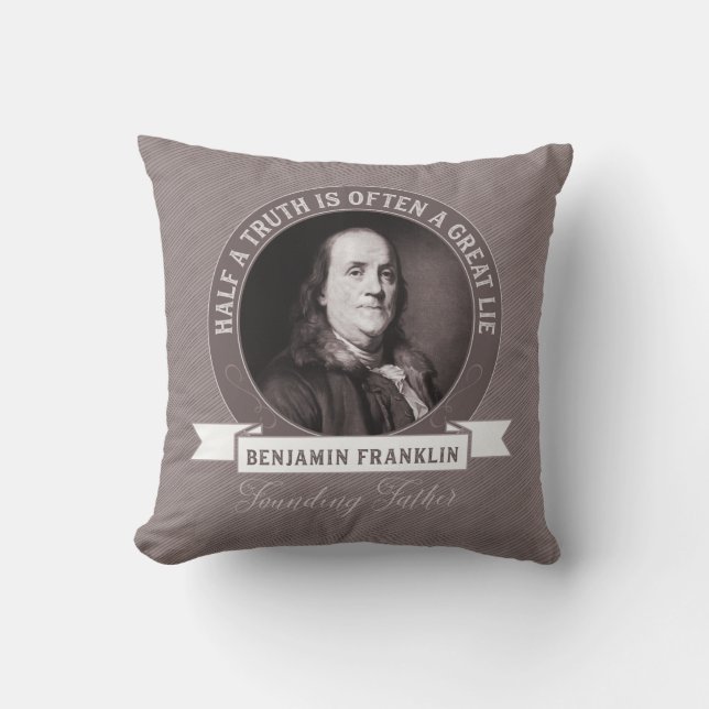 Benjamin Franklin zitieren Wahrheit und Falschinfo Kissen (Vorderseite)