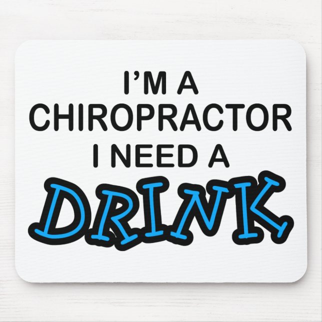 Benötigen Sie ein Getränk - Chiropraktor Mousepad (Vorne)