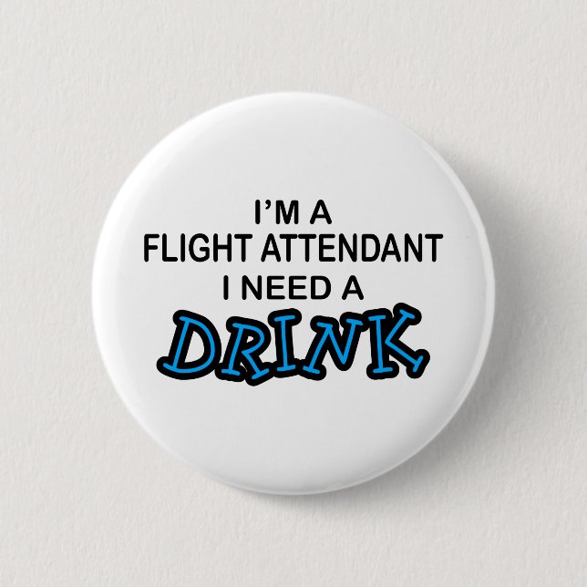 Benötigen Sie ein Getränk - Flugbegleiter Button (Vorderseite)