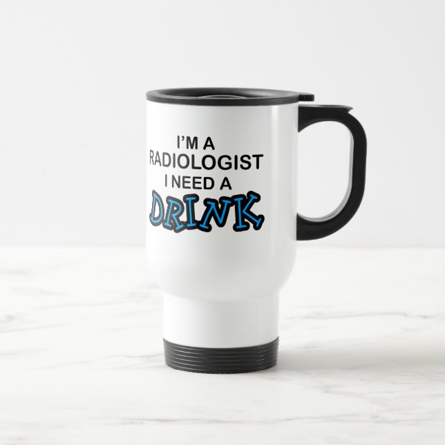 Benötigen Sie ein Getränk - Radiologeen Reisebecher (Rechts)