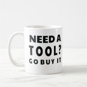 Benötigen Sie ein Werkzeug? Gehen Kauf es Kaffeetasse