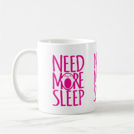 Benötigen Sie mehr weiße Slogan-Tasse des Kaffeetasse