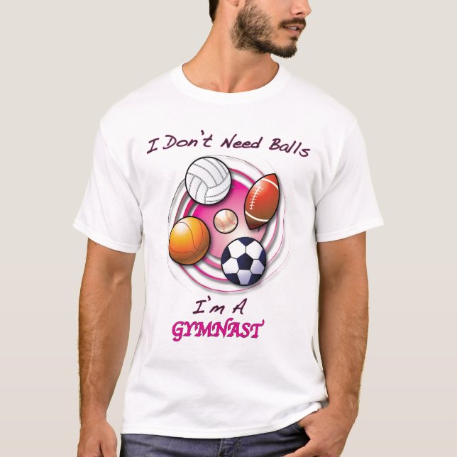 benötigen Sie nicht Bälle T-Shirt (Vorderseite)