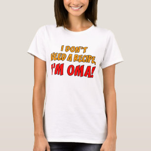 Benötigen Sie nicht ein Rezept Oma T-Shirt