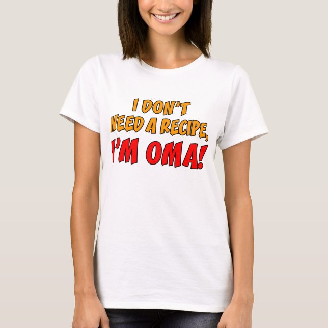 Benötigen Sie nicht ein Rezept Oma T-Shirt (Vorderseite)