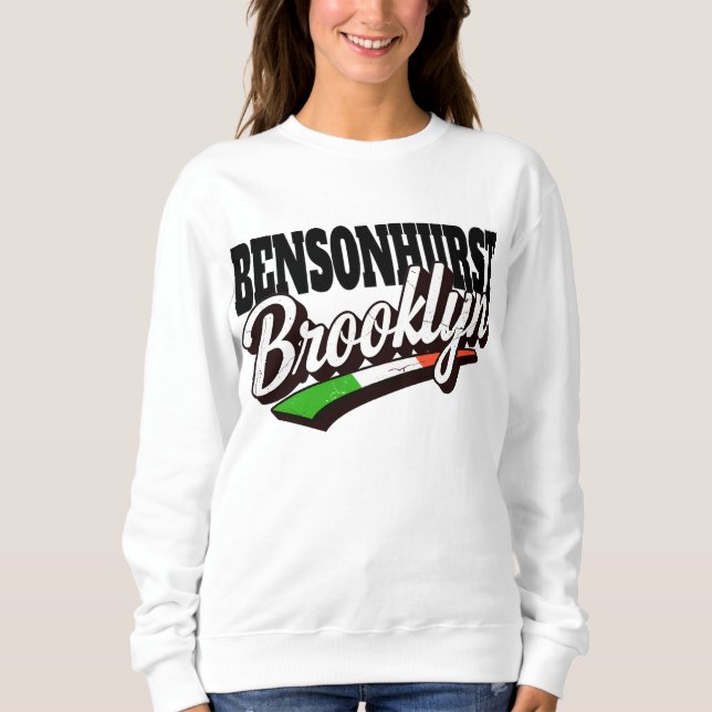 Bensonhurst Brooklyn  Sweatshirt (Vorderseite)
