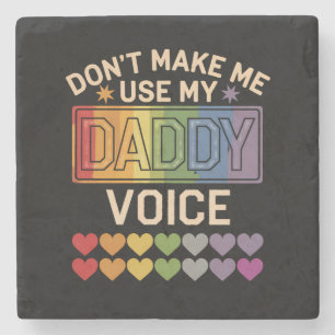 Benutze nicht die Daddy-Stimme Schwule Regenbogen  Steinuntersetzer