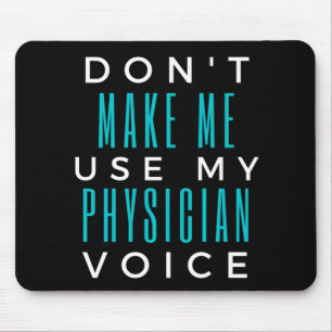 Benutze nicht meine Arztstimme Mousepad