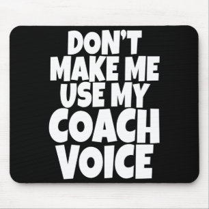 Benutze nicht meine Coach-Stimme Lead Mentor Coach Mousepad