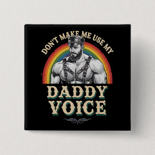 Benutze nicht meine Daddy Stimme Gay LGBTQ Button