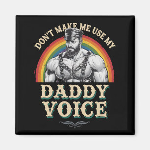 Benutze nicht meine Daddy-Stimme Gay LGBTQ Magnet