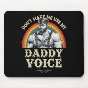 Benutze nicht meine Daddy Stimme Gay LGBTQ Mousepad