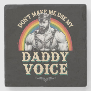 Benutze nicht meine Daddy-Stimme Gay LGBTQ Steinuntersetzer