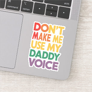 Benutze nicht meine Daddy Stimme LGBT Gay Pride Aufkleber