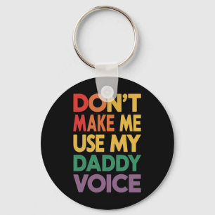 Benutze nicht meine Daddy Stimme LGBT Gay Pride Schlüsselanhänger