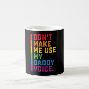 Benutze nicht meine Daddy-Stimme Lustig Schwul LGB Kaffeetasse