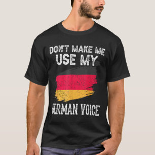 Benutze nicht meine deutsche Stimme Deutschland Le T-Shirt