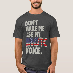 Benutze nicht meine JROTC-Stimme ROTC-Kadetten Fam T-Shirt