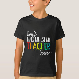 Benutze nicht meine Lehrer-Stimme Zurück zur Schul T-Shirt