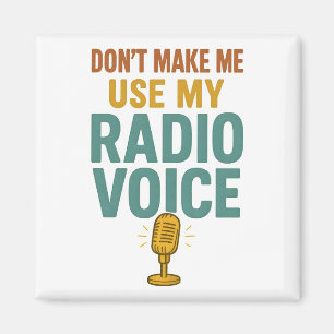 Benutze nicht meine Radiostimme Lustiger Moderator Magnet